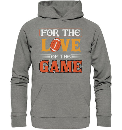 For the Love of the Game - Organic Hoodie - Football Unity