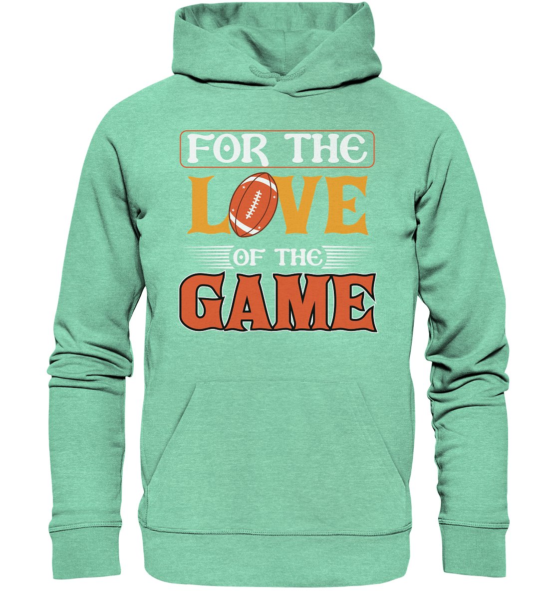 For the Love of the Game - Organic Hoodie - Football Unity