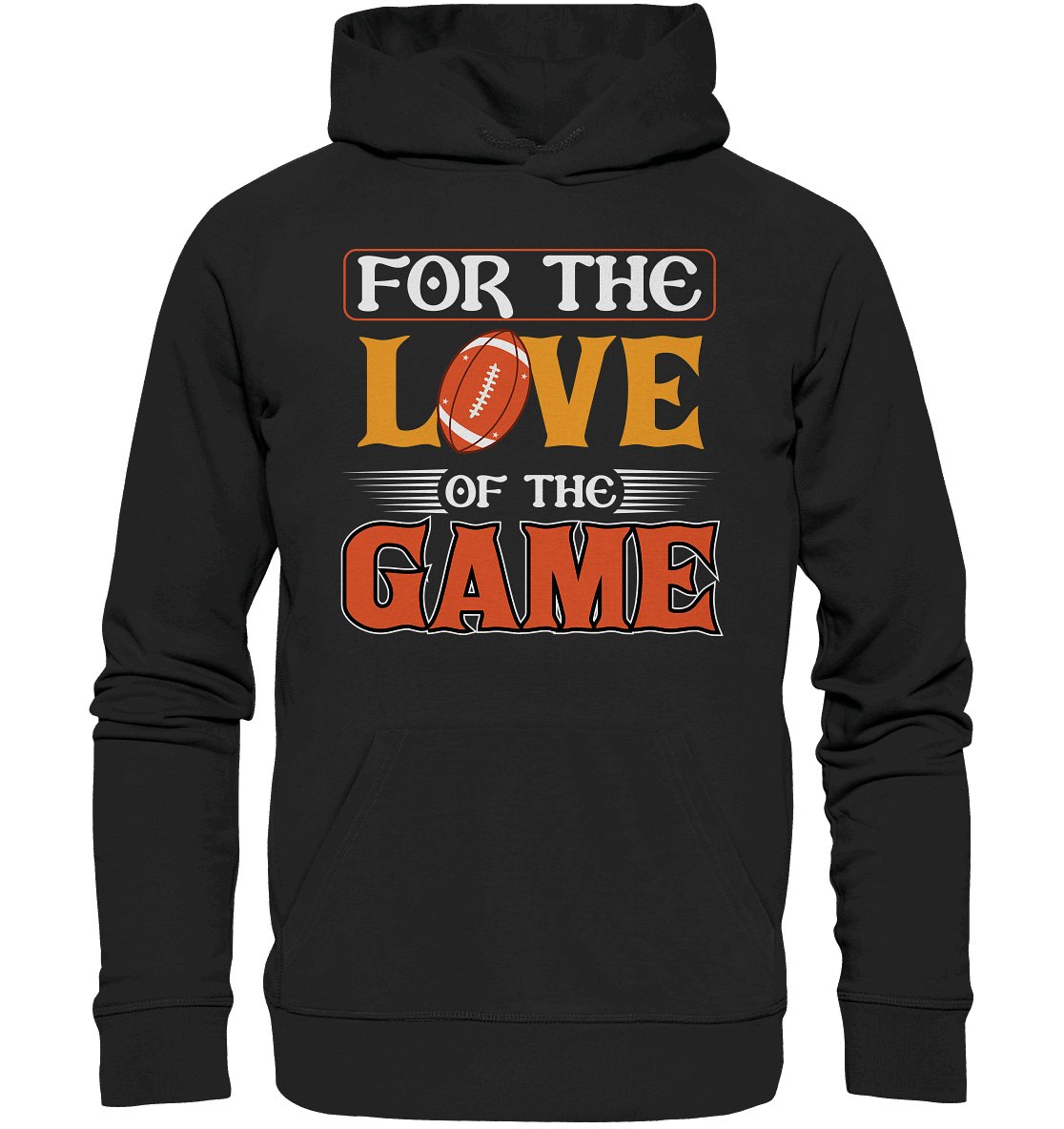 For the Love of the Game - Organic Hoodie - Football Unity