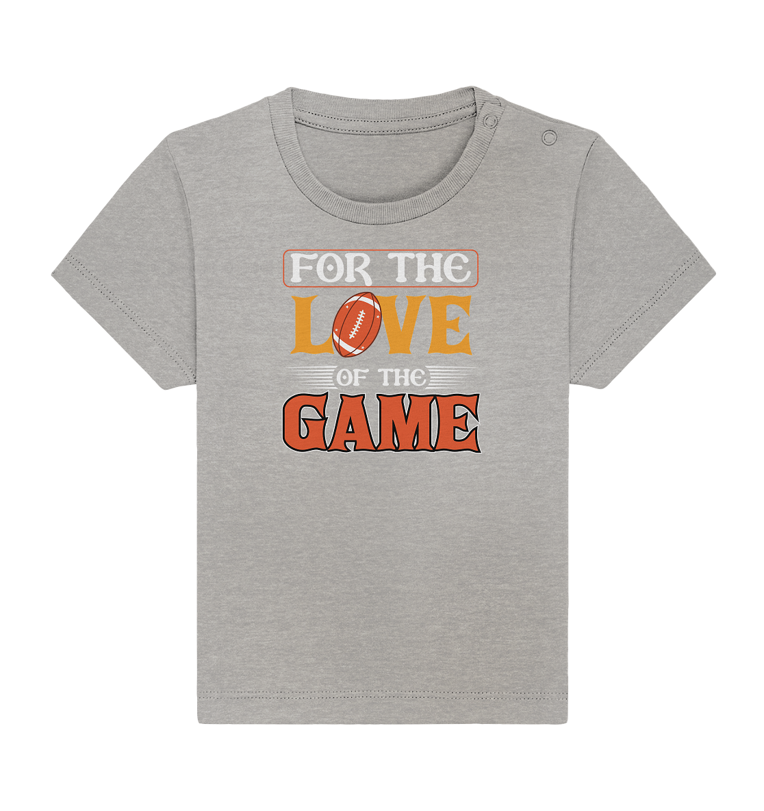 For the Love of the Game - Baby Organic Shirt - Football Unity Football Unity