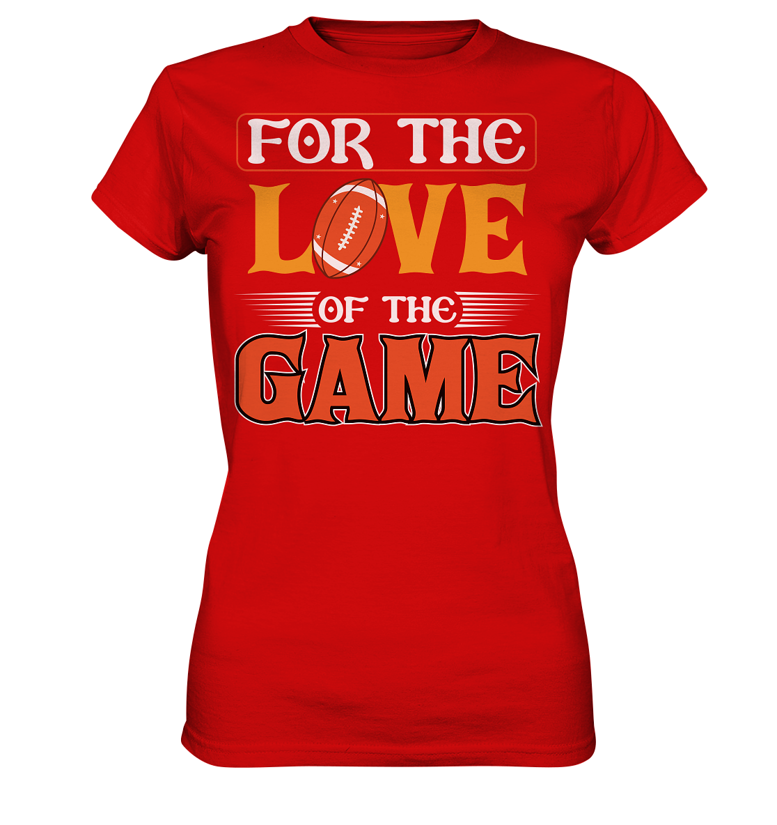 For the Love of the Game - Ladies Premium Shirt - Football Unity Football Unity