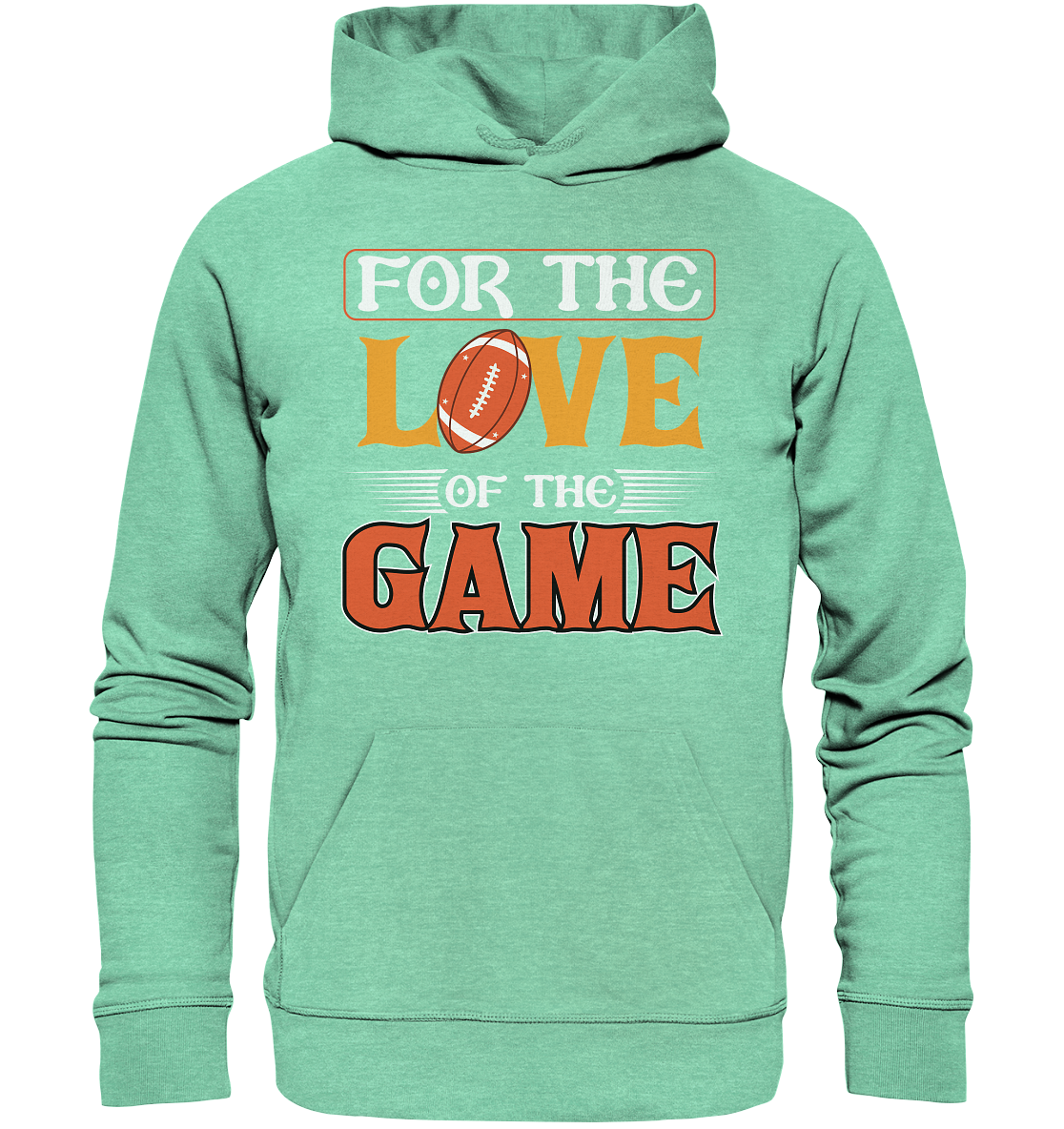 For the Love of the Game - Organic Hoodie - Football Unity Football Unity