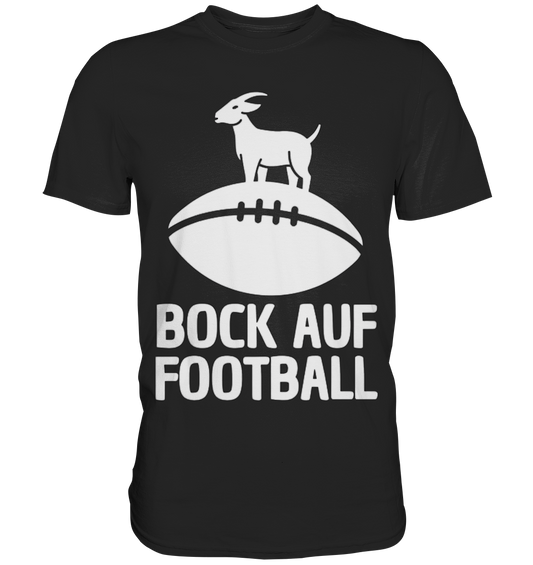 Bock auf Football - Premium Shirt - Football Unity Football Unity